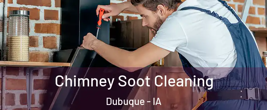 Chimney Soot Cleaning Dubuque - IA