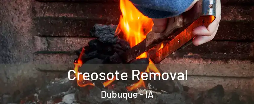  Creosote Removal Dubuque - IA
