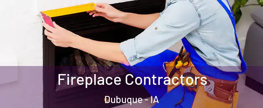  Fireplace Contractors Dubuque - IA