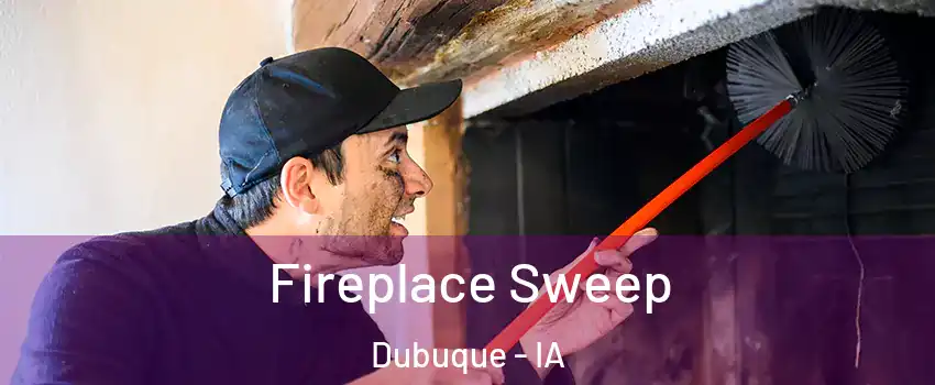  Fireplace Sweep Dubuque - IA